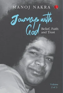 Journeys with God Vol. 2 of 3 ( Belief ,Faith and Trust )
