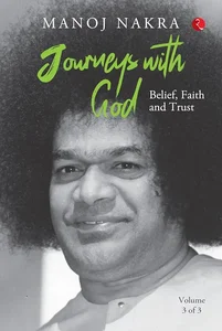 Journeys with God Vol. 3 of 3 ( Belief ,Faith and Trust )
