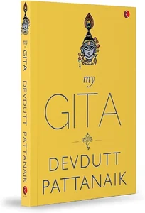 MY GITA    (DEVDUTT PATTANAIK)