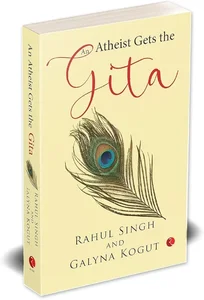 AN ATHEIST GETS THE GITA