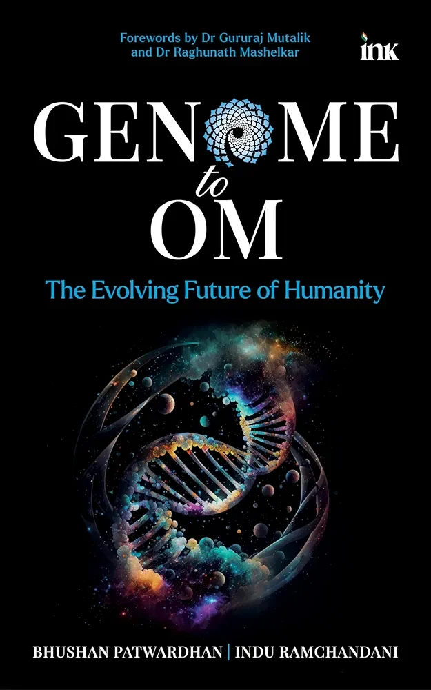 GENOME TO OM : THE EVOLVING FUTURE OF HUMANITY