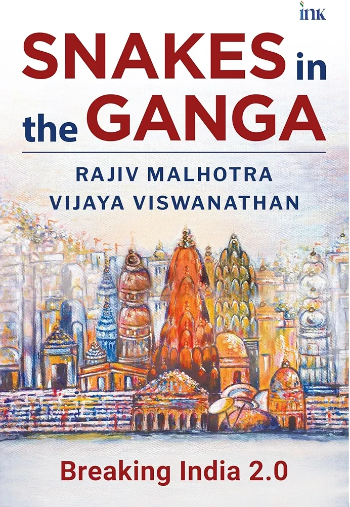Snakes in the Ganga (Breaking India 2.0)