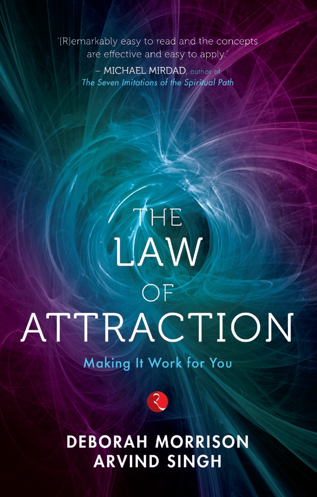 The Law of Attraction: Making It Work for You