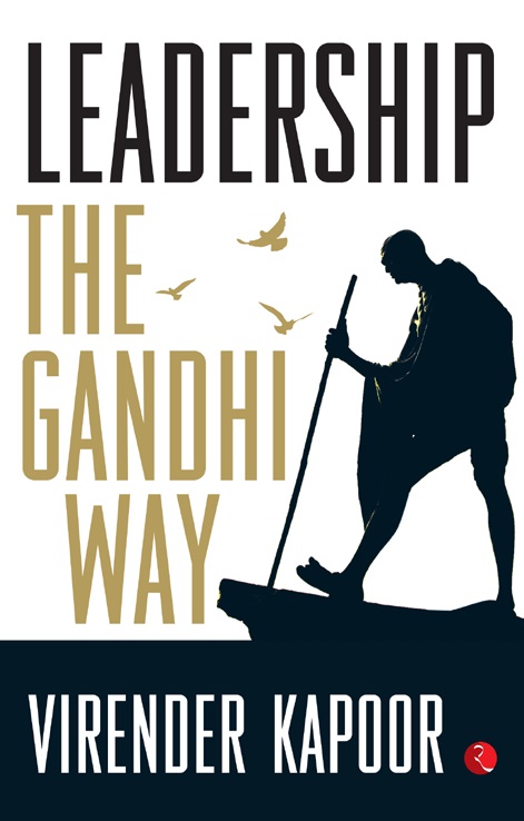 LEADERSHIP: THE GANDHI WAY