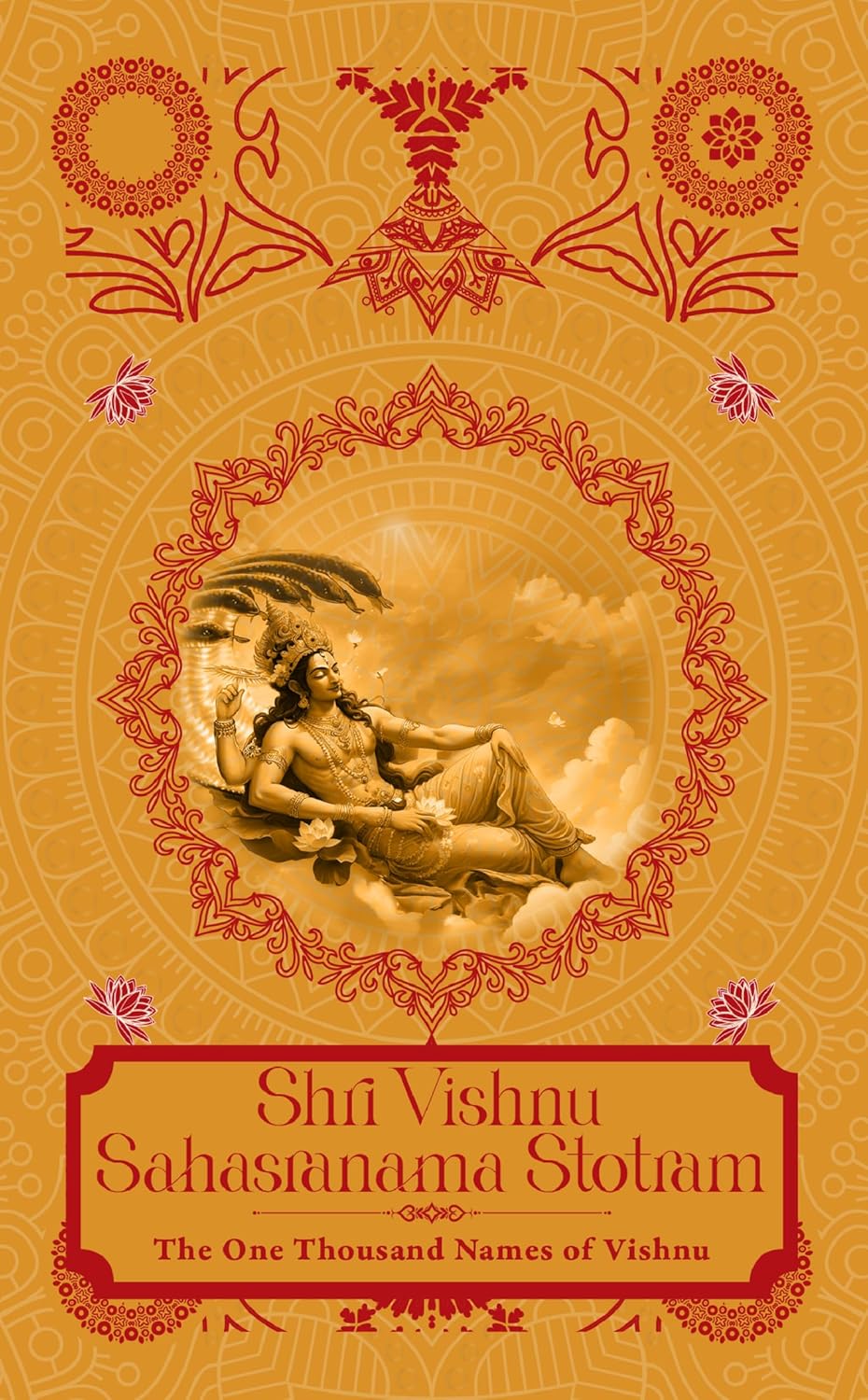 Shri Vishnu Sahasranama Strotam: The One Thousand Names of Vishnu